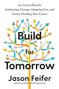 Build for Tomorrow: An Action Plan for Embracing Change, Adapting Fast, and Future-Proofing Your Career